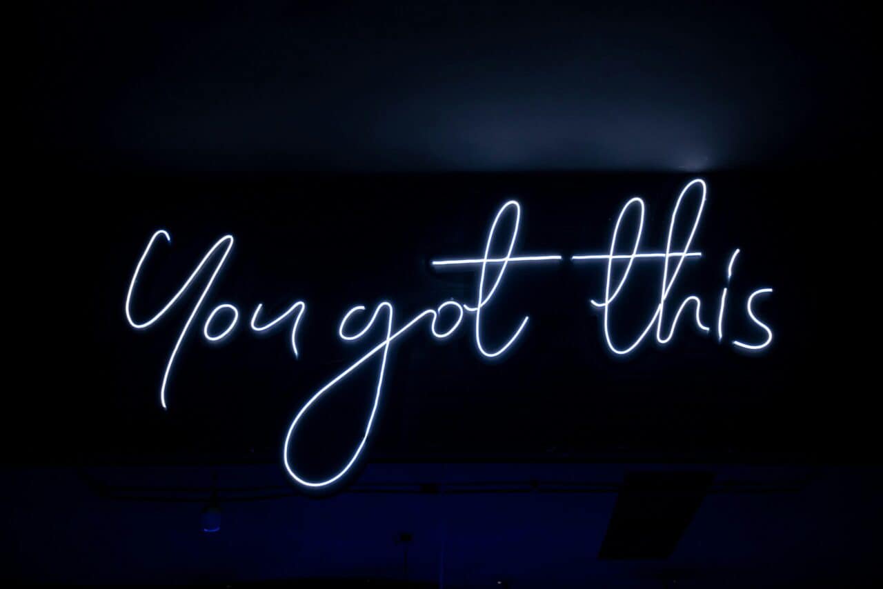 Sign saying you got this