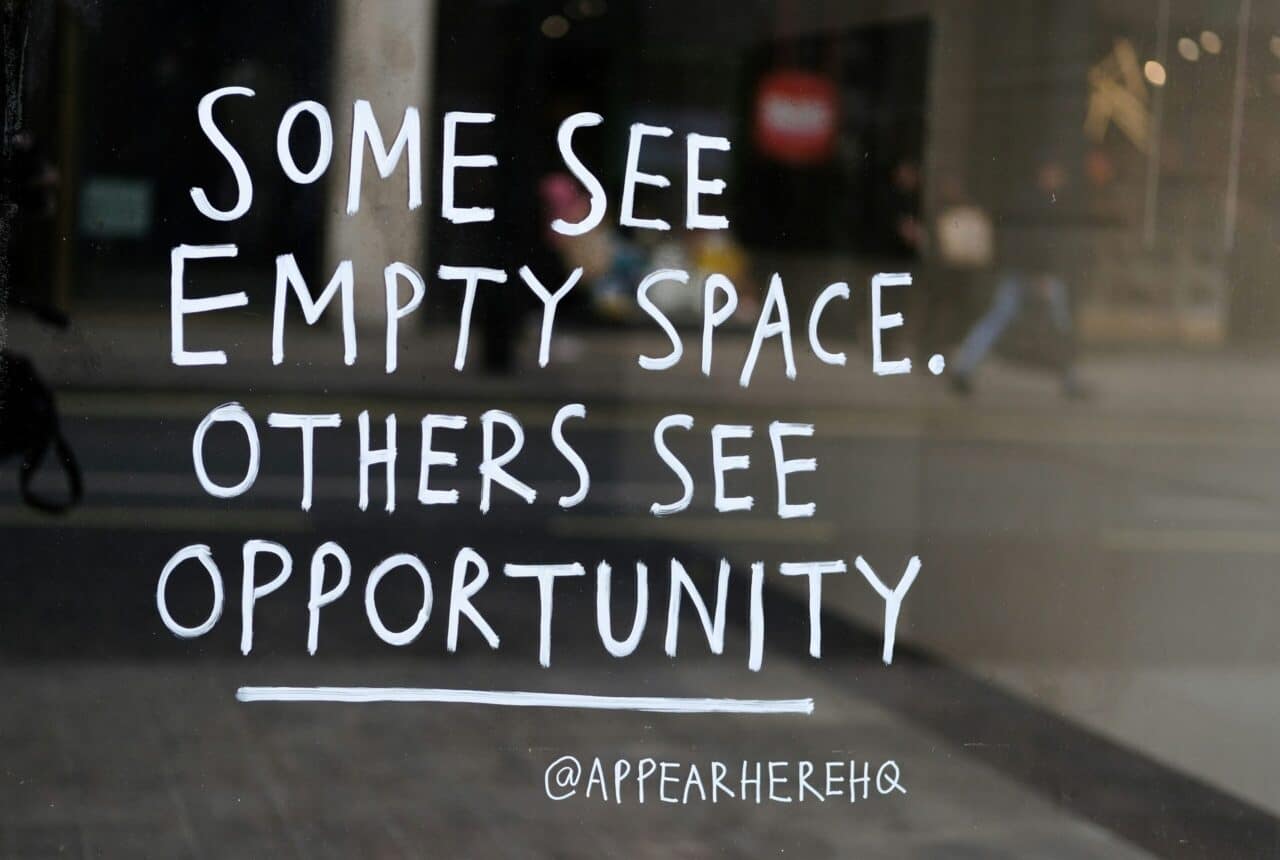 Quote some see empty space others see opportunity